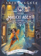 E-kniha Magickí agenti 1: S vílami v Dubline - Anja Wagner