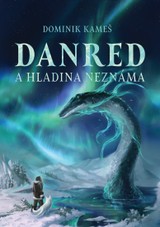 E-kniha Danred a Hladina neznáma - Dominik Kameš