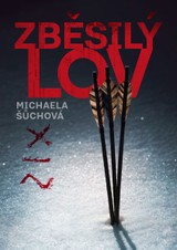 E-kniha Zběsilý lov - Michaela Šůchová