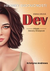 E-kniha Hrdinky Budoucnosti 2 Dev - Příběh Devory Sharpové - Kristyna Andrews