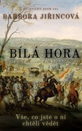 E-kniha Bílá hora: Vše, co jste o ní chtěli vědět: A něco málo, co jste ani vědět nechtěli - Barbora Jiřincová