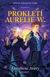 E-kniha Prokletí Aurelie W. - Annaliese Avery