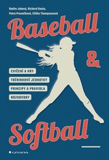 E-kniha Baseball a softball - Radim Jebavý, Richard Kania, Petra Pravečková, Eliška Thompsonová