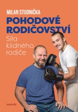 E-kniha Pohodové rodičovství: síla klidného rodiče - Milan Studnička