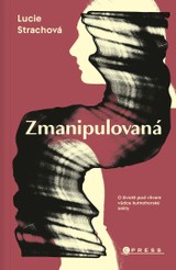 E-kniha Zmanipulovaná - Lucie  Strachová