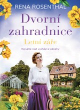 E-kniha Dvorní zahradnice: Letní záře - Rena Rosenthal