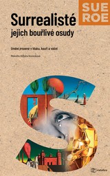 E-kniha Surrealisté - Jejich bouřlivé osudy - Sue Roe