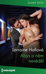 E-kniha Abys o něm nevěděl - Lorraine Hallová