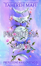 E-kniha Pokrútená sláva - Tahereh Mafi