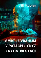 E-kniha Smrt je vrahům v patách / Když zákon nestačí - JILJÍ KOCIAN
