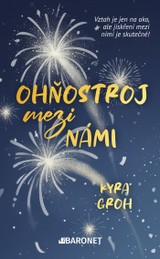 E-kniha Ohňostroj mezi námi - Kyra Groh