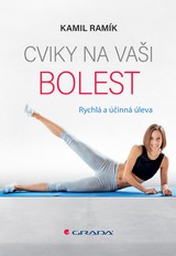 E-kniha Cviky na vaši bolest - Rychlá a účinná úleva - Kamil Ramík