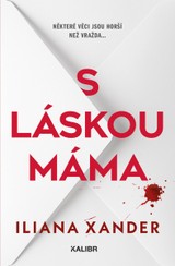 E-kniha S láskou máma - Iliana Xander