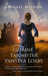 E-kniha Temné tajomstvá panstva Loxby - Abigail Wilson