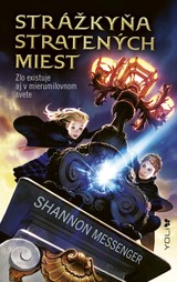 E-kniha Strážkyňa stratených miest - Shannon Messenger