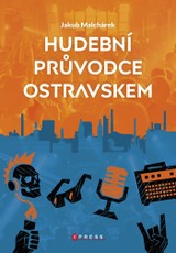 E-kniha Hudební průvodce Ostravskem - Jakub Malchárek