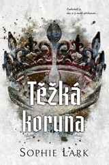 E-kniha Těžká koruna - Sophie Lark