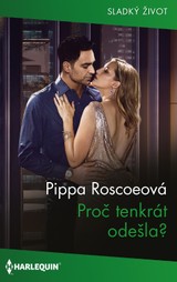 E-kniha Proč tenkrát odešla? - Pippa Roscoeová