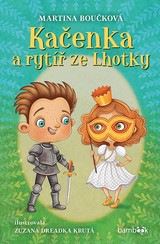 E-kniha Kačenka a rytíř ze Lhotky - Martina Boučková