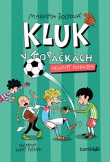 E-kniha Kluk v kopačkách - Největší fotbalista - Markéta Bolfová