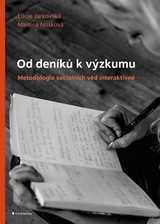 E-kniha Od deníků k výzkumu - Metodologie sociálních věd interaktivně - Martina Nosková, Lucie Jarkovská