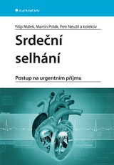 E-kniha Srdeční selhání - Postup na urgentním příjmu - Filip Málek, Martin Polák, Petr Neužil
