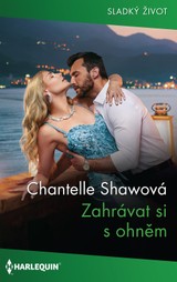 E-kniha Zahrávat si s ohněm - Chantelle Shawová