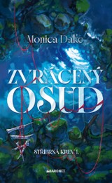E-kniha Zvrácený osud - Monica Dake