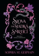 E-kniha Slova tak sladká a smrtící - Sophia St. Germain