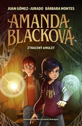 E-kniha Amanda Blacková - Ztracený amulet - Bárbara Montes, Juan Gómez Jurado