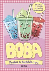 E-kniha BOBA: Kniha o bubble tea - Caroline Rowlands