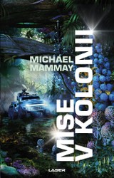 E-kniha Mise v kolonii - Michael Mammay