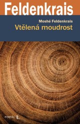E-kniha Vtělená moudrost - Moshé Feldenkrais
