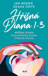 E-kniha Hříšná Diana (1-3) - Hříšná Diana, Zamilovaná Diana, Svolná Diana - Jen Besser, Shana Feste