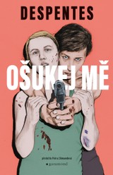 E-kniha Ošukej mě - Virginie Despentes