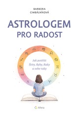E-kniha Astrologem pro radost - Jak potěšit Štíry, Ryby, Raky a sebe taky - Barbora Cimbálníková