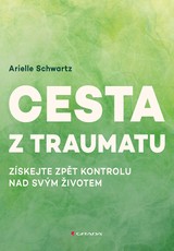 E-kniha Cesta z traumatu - Získejte zpět kontrolu nad svým životem - Arielle Schwartz