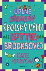 E-kniha Úplne otrasný školský výlet Lottie Brooksovej - Katie Kirbyová