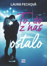 E-kniha To, čo z nás ostalo - Laura Fechová