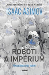 E-kniha Roboti a impérium - Isaac Asimov