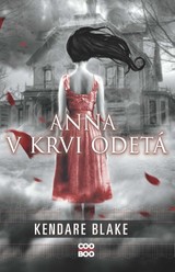 E-kniha Anna v krvi odetá - Kendare Blakeová