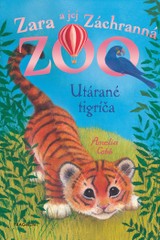 E-kniha Zara a jej Záchranná zoo - Utárané tigríča - Amelia Cobb