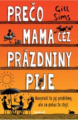 E-kniha Prečo mama cez prázdniny pije - Gill Sims