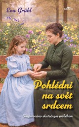 E-kniha Pohlédni na svět srdcem - Eva Grübl