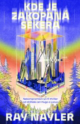 E-kniha Kde je zakopaná sekera - Ray Nayler