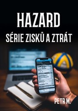 E-kniha Hazard: Série zisků a ztrát - Petr M.