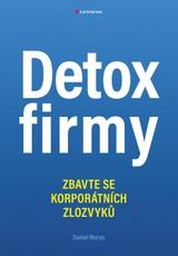 E-kniha Detox firmy - Zbavte se korporátních zlozvyků - Daniel Morys