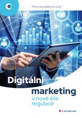 E-kniha Digitální marketing v nové éře regulace - Petra Koudelková