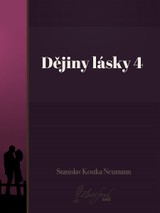 E-kniha Dějiny lásky 4 - Stanislav Kostka Neumann