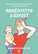 E-kniha Rodičovstvo a úzkosť - Meredith Elkins
